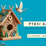 Ptasi raj - zaprojektuj stołówkę dla skrzydlatych gości - familijne warsztaty recyklingowe