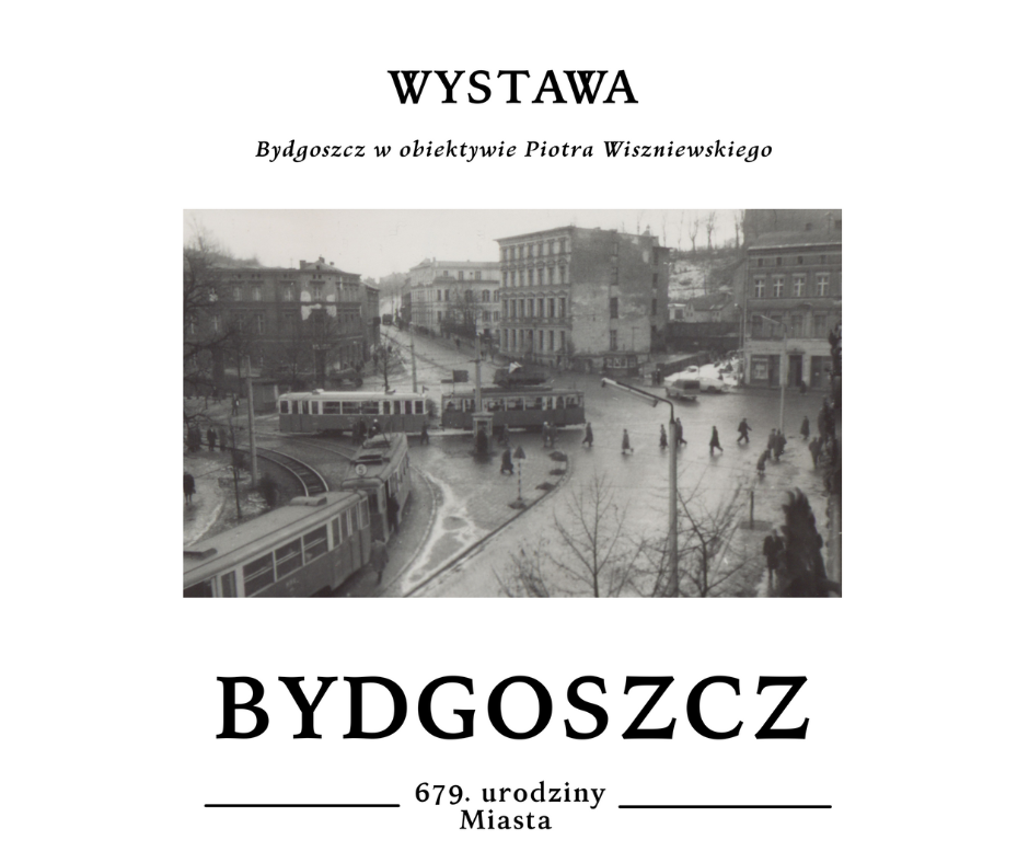 Bydgoszcz w obiektywie Piotra Wiszniewskiego