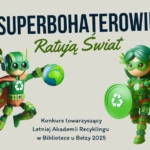 Konkurs towarzyszący Letniej Akademii Recyklingu w Bibliotece u Bełzy 2025!