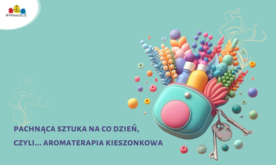 Pachnąca sztuka na co dzień, czyli… aromaterapia kieszonkowa
