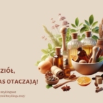Sekrety ziół, które nas otaczają – miniwykład i warsztaty recyklingowe