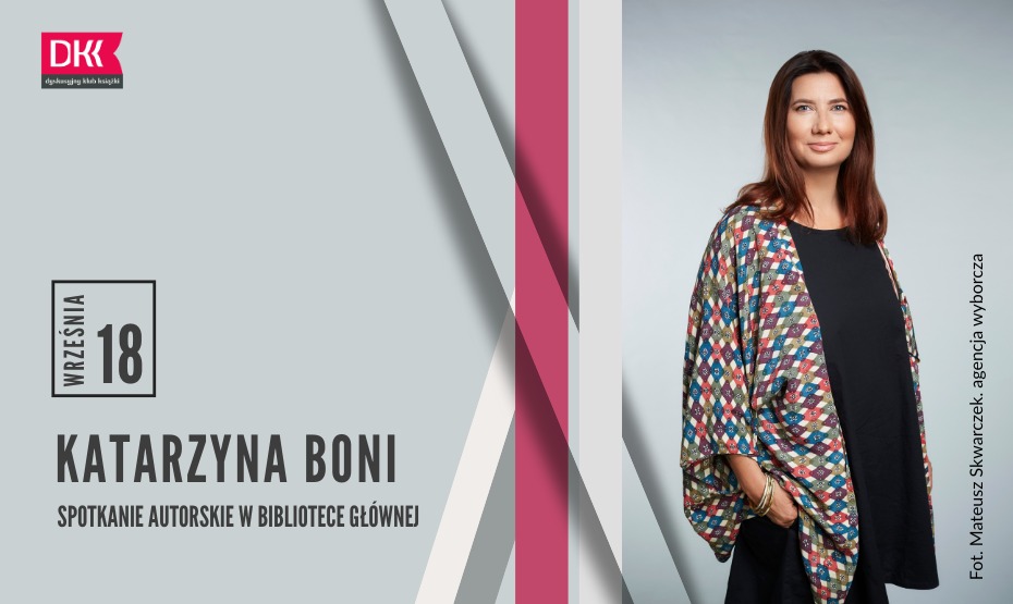 Spotkanie z Katarzyną Boni w ramach DKK