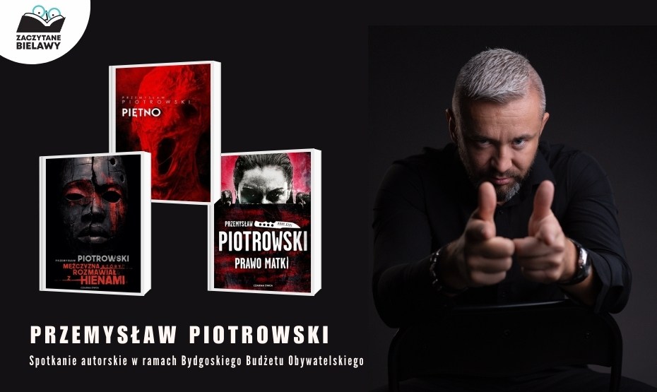 Spotkanie autorskie z Przemysławem Piotrowskim w ramach projektu „Zaczytane Bielawy"