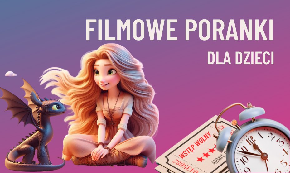 Sobotnie filmowe poranki dla dzieci!