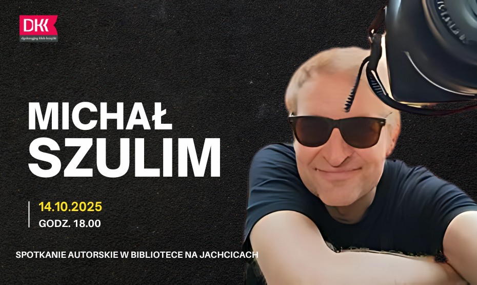 Spotkanie z Michałem Szulimem w bibliotece na Jachcicach