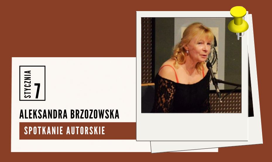 Bydgoska Środa Literacka – styczniowe spotkanie z Aleksandrą Brzozowską