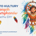 Święto kultury rdzennych Amerykanów w duchu DIY z A@YL! 🪶✨